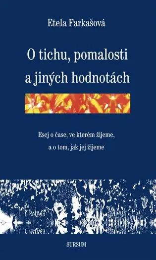 Novinka O tichu, pomalosti a jiných hodnotách