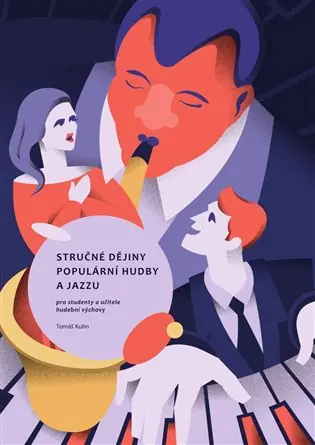 Nejprodávanější Stručné dějiny populární hudby a jazzu pro studenty a učitele hudební výchovy