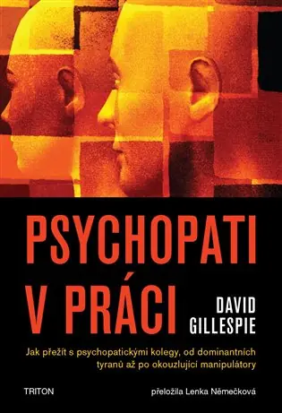 Expresní Doručení Psychopati v práci: Jak přežít s psychopatickými kolegy, od dominantních tyranů až po okouzlující manipulátory.