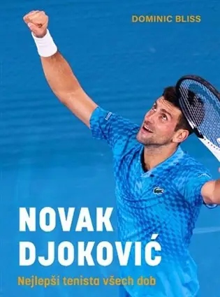Novak Djoković - Nejlepší tenista všech dob Víkendová Akce