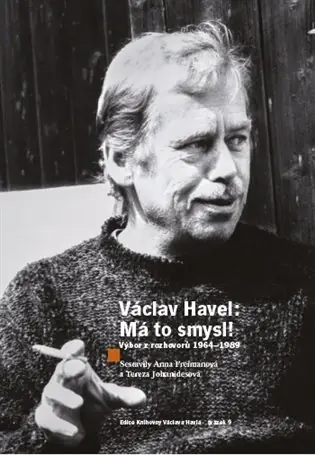 Aktuální Václav Havel - Má to smysl: Výbor rozhovorů 1964 - 1989