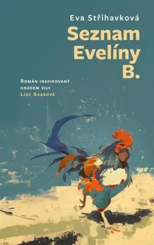 Seznam Evelíny B.: Román inspirovaný osudem vily Lídy Baarové Nejlepší Cena