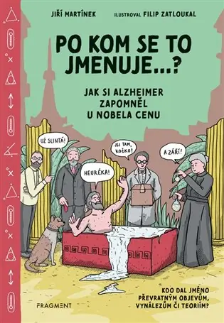 Po kom se to jmenuje...?: Jak si Alzheimer zapomněl u Nobela cenu Sezónní Sleva
