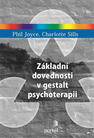 Základní dovednosti v gestalt psychoterapii Pouze Dnes