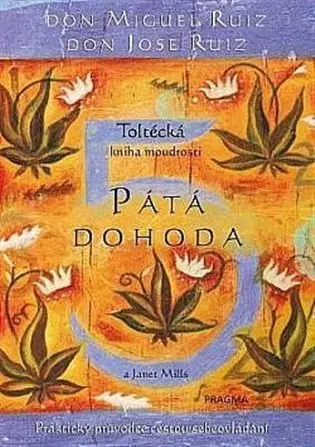 Cenový Hit Pátá dohoda: Toltécká kniha moudrosti
