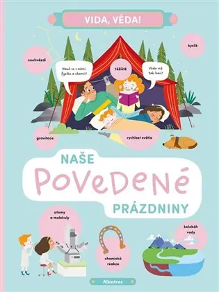 Vida, věda! Naše povedené prázdniny Cenově Výhodný