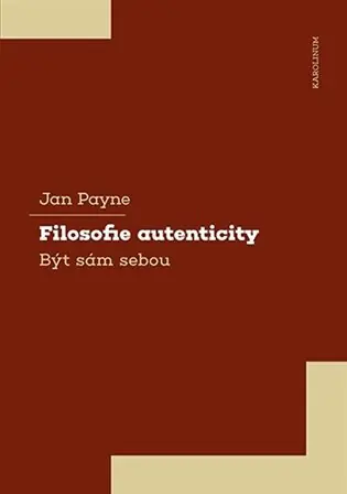 Nejlepší Volba Filosofie autenticity: Být sám sebou