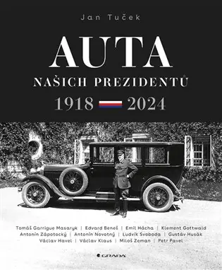 Auta našich prezidentů: 1918-2024 Horká Nabídka