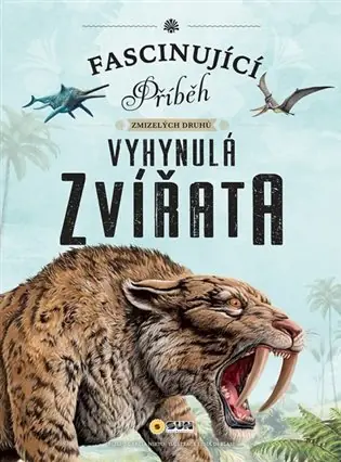Speciální Cena Fascinující příběh zmizelých druhů - Vyhynulá zvířata