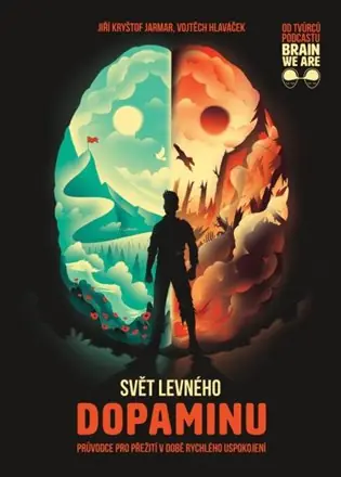 Svět levného dopaminu: Průvodce pro přežití v době rychlého uspokojení Nejlepší Cena