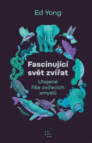 Fascinující svět zvířat: Utajené říše zvířecích smyslů Sezónní Sleva
