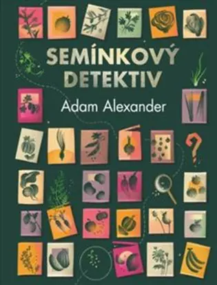 Cenový Hit Semínkový detektiv: Odhalování tajných příběhů úžasné zeleniny