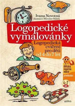 Logopedické vymalovánky: Logopedická cvičení pro děti od 4 do 7 let Jen Po Omezenou Doba