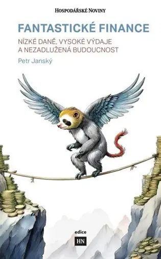 Nová Kolekce Fantastické finance: Nízké daně, vysoké výdaje a nezadlužená budoucnost