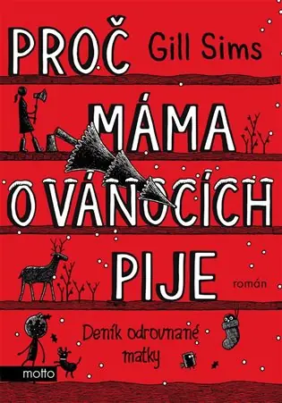 Proč máma o Vánocích pije: Deník odrovnané matky Hit Sezóny