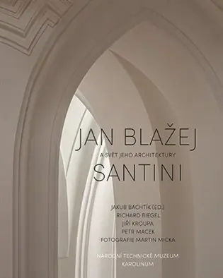 Značkový Jan Blažej Santini a svět jeho architektury