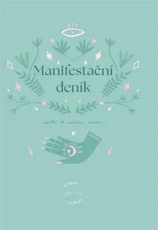 Jen Po Omezenou Doba Manifestační deník: cesta k našim snům
