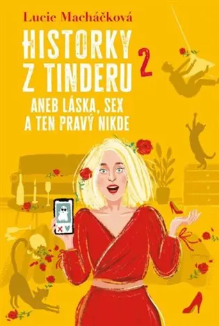 Historky z Tinderu 2 aneb Láska, sex a ten pravý nikde Cenově Výhodný