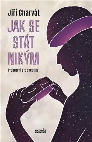 Výhodná Nabídka Jak se stát nikým: Probuzení pro skeptiky