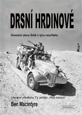 Nová Kolekce Drsní hrdinové: Diverzní akce SAS v týlu nepřítele