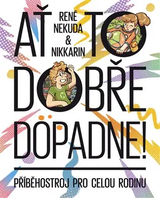 Ať to dobře dopadne: Příběhostroj pro celou rodinu Časově Omezené