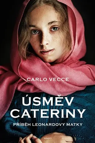 Nová Kolekce Úsměv Cateriny: Příběh Leonardovy matky