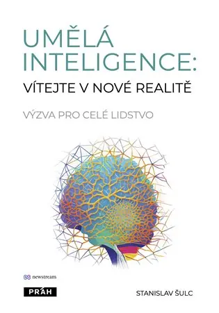 Umělá inteligence: vítejte v nové realitě: Výzva pro celé lidstvo Horká Nabídka