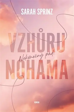 Ihned K Objednání Nekonečný pád: Vzhůru nohama