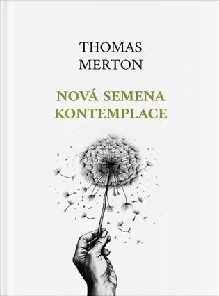 Nová semena kontemplace Pouze Dnes