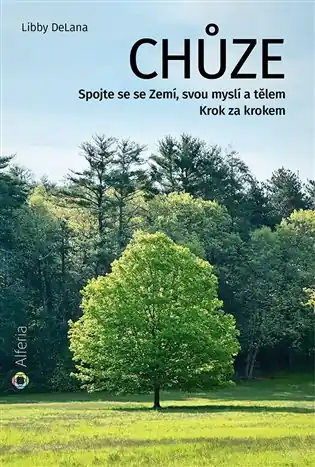 Chůze: Spojte se se Zemí, svou myslí a tělem - Krok za krokem Víkendová Akce