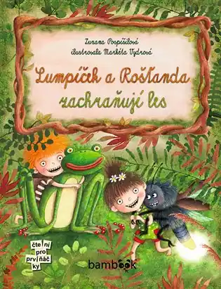 Lumpíček a Rošťanda zachraňují les Horká Nabídka