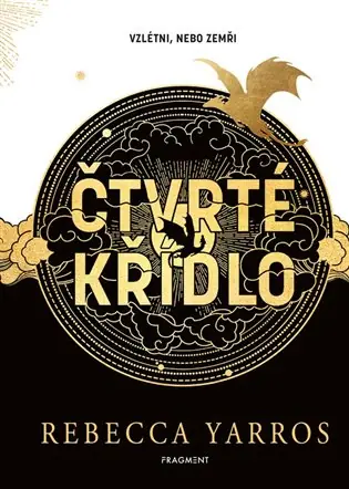 Čtvrté křídlo - exkluzivní vydání: S bonusovými kapitolami Jen Po Omezenou Doba