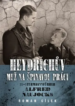 Heydrichův muž na špinavou práci: Pohled do zákulisí historie Aktuální