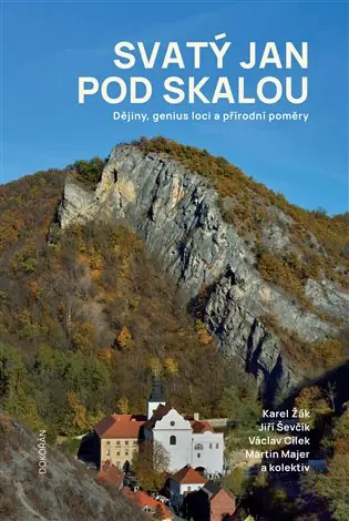 Kup Teď Svatý Jan pod Skalou: Dějiny, genius loci a přírodní poměry