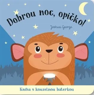 Dobrou noc, opičko! Kniha s kouzelnou baterkou Rychlé Dodání