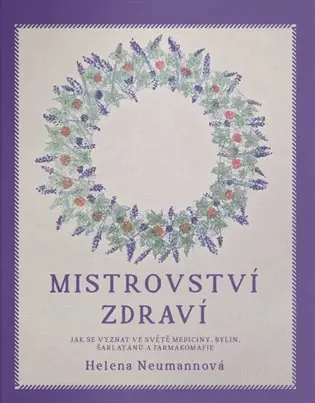 Cenová Bomba Mistrovství zdraví: Jak se vyznat ve světě medicíny, bylin, šarlatánů a farmakomafie