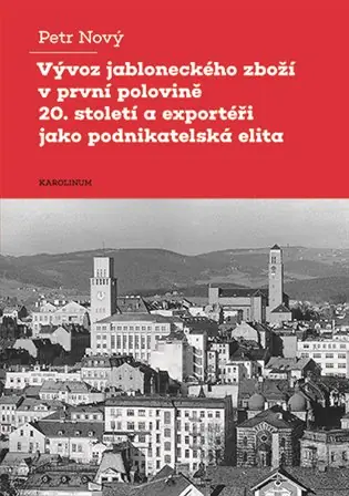Vývoz jabloneckého zboží v první polovině 20. století a exportéři jako podnikatelská elita Bezpečná Platba
