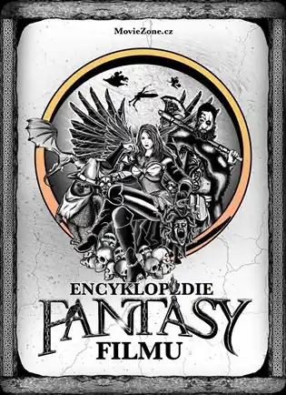 Aktuální Encyklopedie fantasy filmu: Mocnější než Merlinova zaklínadla