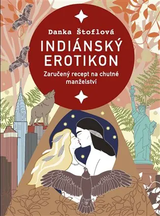 Značkový Indiánský erotikon: Zaručený recept na chutné manželství