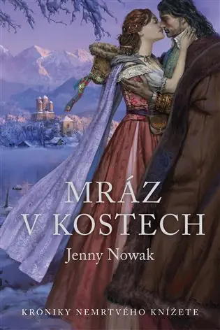 Dokud Zásoby Vydrží Mráz v kostech: Kroniky nemrtvého knížete