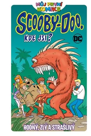 Cenově Výhodný Můj první komiks: Scooby Doo, kde jsi?: Hodný, zlý a strašlivý