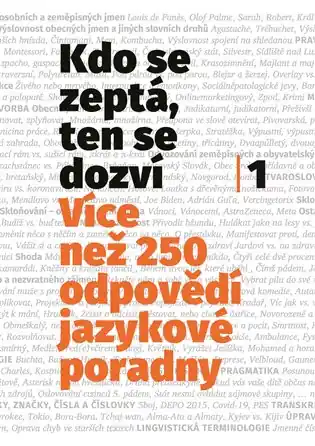 Kdo se zeptá, ten se dozví: Více než 250 odpovědí jazykové poradny Časově Omezené