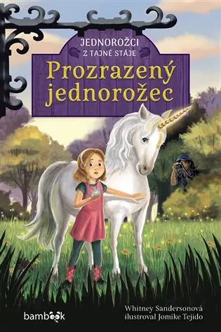 Jednorožci z tajné stáje – Prozrazený jednorožec Nakupujte Hned