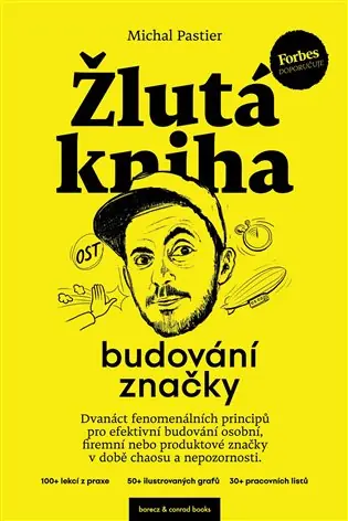 Speciální Cena Žlutá kniha budování značky: Dvanáct fenomenálních principů pro efektivní budování osobní firemní nebo produktové značky v době chaosu a nepozornosti.
