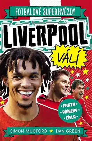 Levný Liverpool FC. Fotbalové superhvězdy