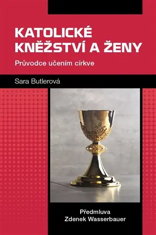 Katolické kněžství a ženy: Průvodce učením církve Bezpečná Platba