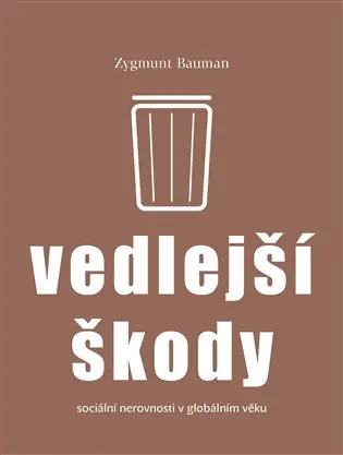 Značkový Vedlejší škody: Sociální nerovnosti v globálním věku