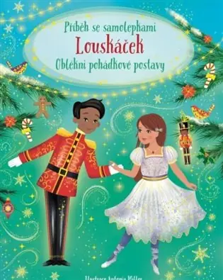 Louskáček - Příběh se samolepkami: Oblékni pohádkové postavy Omezená Nabídka