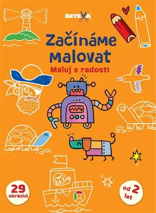Začínáme malovat - Maluj s radostí Kup Teď