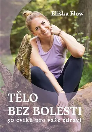 Cenový Hit Tělo bez bolesti: 50 cviků pro vaše zdraví